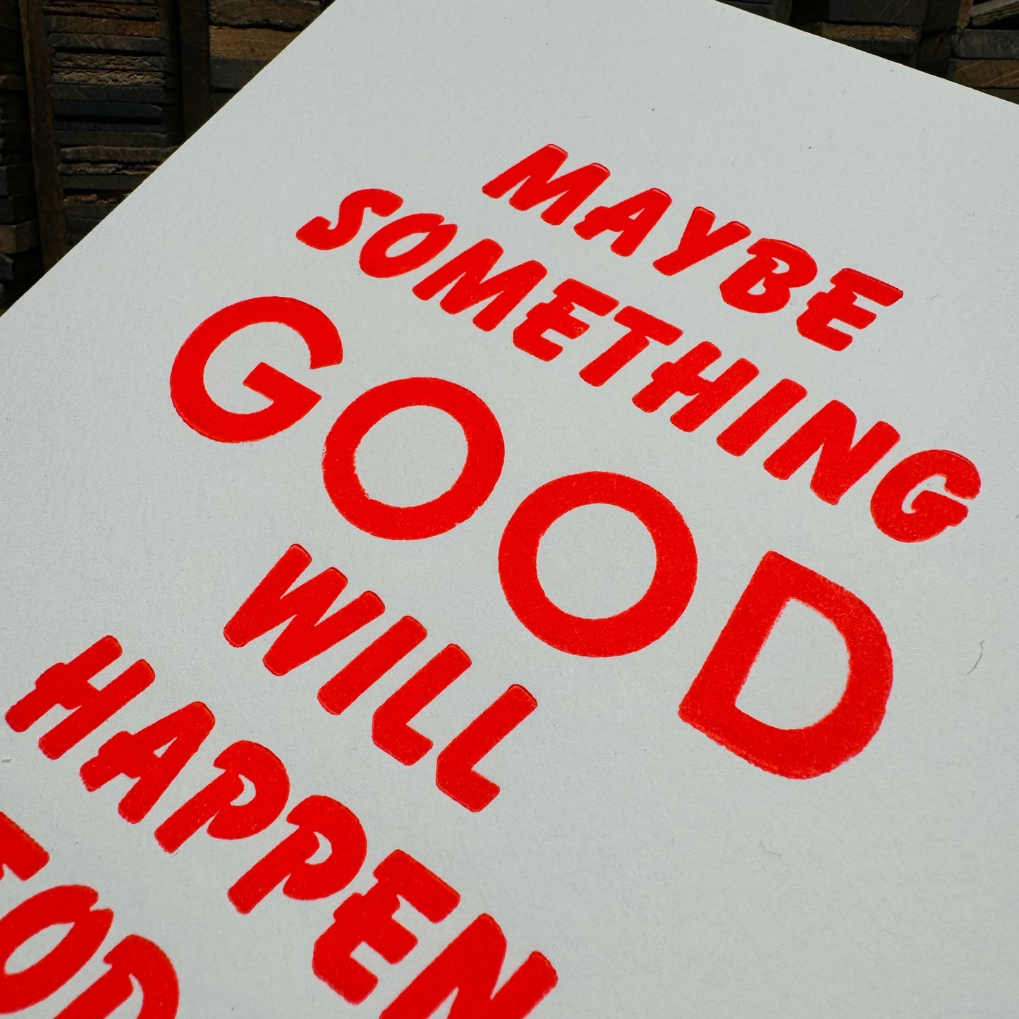 Maybe Something Good Will Happen Today