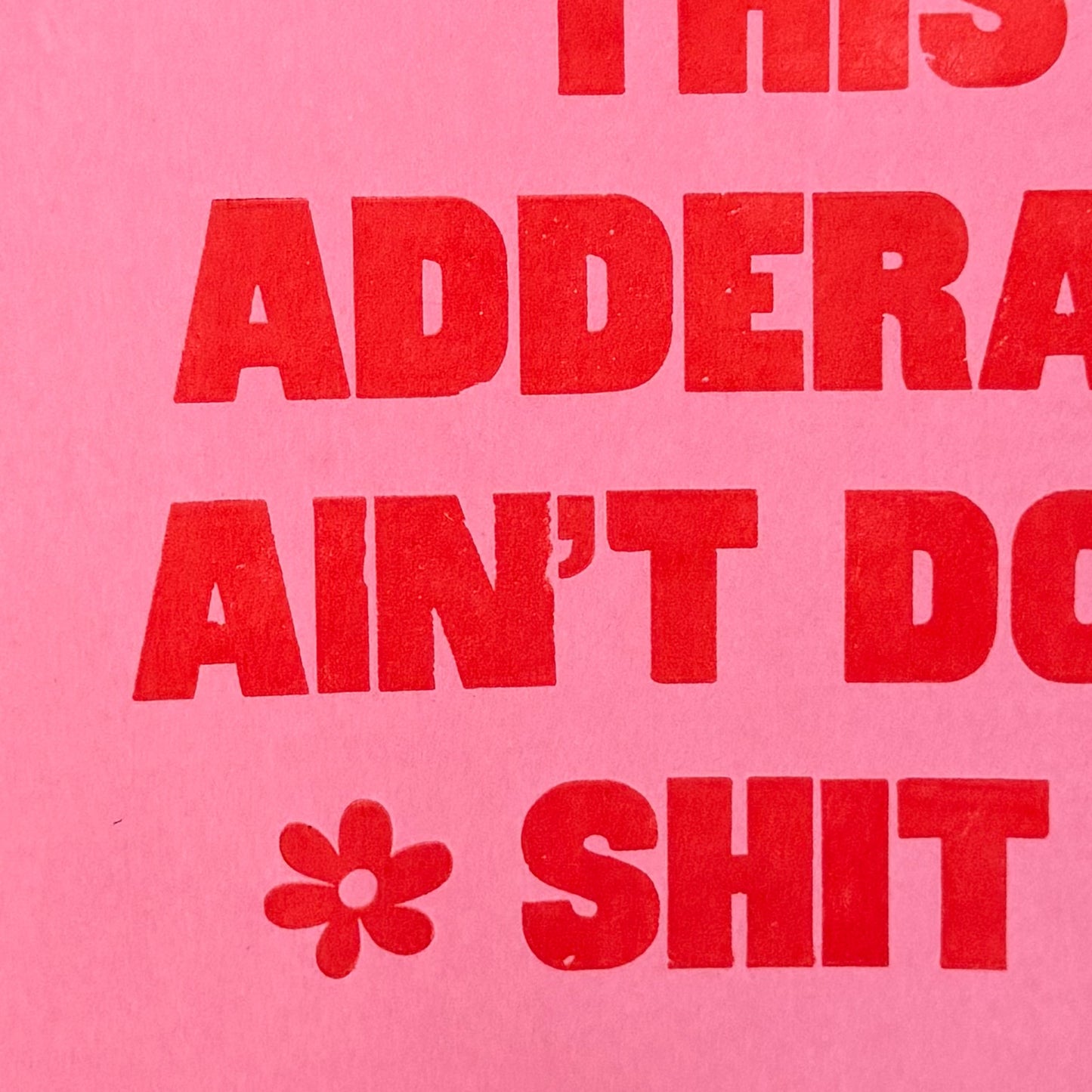 This Adderall Ain't Doin' Sh*t