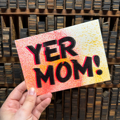 Yer Mom!