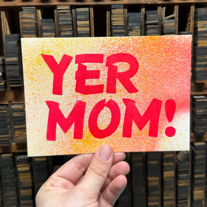 Yer Mom!